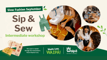 Whats on Waipa waste min event sip and sew intermediate